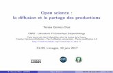 Open science : la diffusion et le partage des productions · 2017-06-28 · Researcher: user needs tGormation, support, acquire best practices tIPXUPöOEFYJTUJOHproduction tBDDFTTUPPUIFSFYQFSUTTLJMMT
