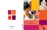 Bien choisir ma contraception - Rec-pharma-sante.com · La pilule est la méthode de contraception la plus utilisée, environ 5,2 millions de femmes françaises sont concer-nées.