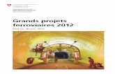Grands projets ferroviaires 2012lyonturin.eu/documents/docs/GOTHARD RAPPORT ETAPE... · d’horaire 2012. Dans cette période, les travaux de construction le long des voies vont s’accélérer.