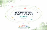 RAPPORT D’ACTIVITÉ 2016€¦ · Rapport d’activité - 2016 8 9 ¬¬Le Bureau est chargé de mettre en œuvre la politique de l’URPS, décidée par l’Assemblée. Il prépare