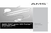 AMS 700™ avec MS Pump™ Manuel opératoire (Pompe MS) Ê€¦ · Cela permet l’érection du pénis. (Figure 1-2). On dégonfle les cylindres en appuyant pendant 2 à 4 secondes
