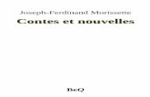 Contes et nouvellesbeq.ebooksgratuits.com/pdf-xpdf/Morissette-nouvelles.pdf · roman, Le fratricide, en 1884, et un recueil de contes et de nouvelles, Au coin du feu, en 1883. Les