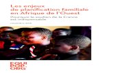 Les enjeux de planification familiale en Afrique de l’Ouest · 2016-12-09 · Les enjeux de planification familiale en Afrique de l’Ouest Pourquoi le soutien de la France est