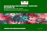 GESTION DES CAS GROUPES - CLUSTERS De Covid-19...chaînes de transmission et des situations de cas goupés (cluste) d’infection à Covid-19. Dans le cadre de la gestion des clusters