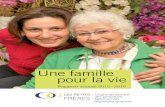 Une famille pour la vie - petitsfreres.ca · 2 Planifier l’avenir Désireux de répondre à des besoins pressants chez les aînés du Québec tout en assurant sa pérennité, l’organisme