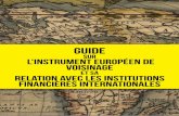 Guide - Bankwatchbankwatch.org/sites/default/files/ENI-guidebook-french.pdfpolitique et l’État de droit dans un espace élargi et favoriser les échanges de capital humain, d’idées,