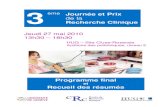 3 ème Journée et Prix de la Recherche Clinique - HUG · 2020-06-15 · 3ème Journée et Prix de la Recherche Clinique PROGRAMME 13h30 Nouveautés du Centre de recherche clinique