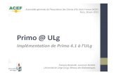 Primo @ ULg ULg.pdfآ  Primo @ ULg Implأ©mentation de Primo 4.1 أ  lâ€™ULg Franأ§ois Renaville, Laurence