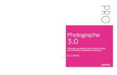 PHOTOGRAPHE Photographe 3 - PHOTOGRAPHE Code : G14151 ISBN : 978-2-212-14151-1 Conception : Nord Compo
