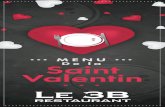 ··· MENU ··· Saint Valentinrestaurant-le3b.fr/.../2019/02/MenuSaintValentin2019.pdfValentin Saint ··· MENU ··· De la LE 3B RESTAURANT ··· MENU ··· De la Entrée :