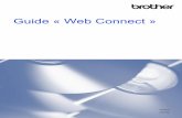 Guide « Web Connect · Comment créer un compte pour chaque service désiré 1 Pour pouvoir utiliser Brother Web Connect afin d’accéder à un service en ligne, vous devez posséder