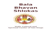 Bala Bhavan Shlokas€¦ · Web viewBala Bhavan Shlokas Vedic Cultural and Spiritual Center of San Diego 7930 Arjons Drive, Suite B San Diego, CA 92126 Bala Bhavan Shlokas GANESHA