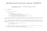 Administration sous UNIXfabien.lutz.pagesperso-orange.fr/MIMaTS/...UNIX.pdf · Administration sous UNIX Chapitre 1 : Introduction I – UNIX 1) Un peu d'histoire Années 50-60 : mainframes
