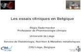 Les essais cliniques en Belgique - uliege.be · Les essais cliniques contribuent au développement des connaissances scientifiques et de l’innovation en Belgique. Les chercheurs
