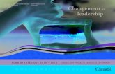 Changement et leadership - canada.ca · Changement et leadership. 1 CI IT AIC CAAA MESSAGE DU PRÉSIDENT J’ai le privilège de vous présenter le Plan stratégique 2015-2018 du
