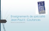 Enseignements de spécialité Jean-Paul II - Coutances · 2019-04-30 · Enseignements de spécialité en voie générale 3 au choix Histoire, géographie, géopolitique et sciences