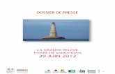 DOSSIER DE PRESSE€¦ · dossier de presse la grande releve phare de cordouan 29 juin 2012 . 2 ...