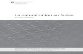 La naturalisation en Suisse · la politique de naturalisation des dernières décennies. L’analyse statistique des données disponibles fait . état d’une hausse généralisée