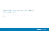 Management Dell EMC Enterprise Copy Data · En vue d’améliorer la qualité de notre ligne de produits, des révisions régulières des matériels et logiciels sont publiées. Par