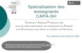 Spécialisation des enseignants CAPA-SHweb17.ac-poitiers.fr/ASH/IMG/pdf/2016_specialisation_capa_sh-2.pdf · CAPA-SH B.O. spécial n°4 du 26 février 2004 C ertificat d ’A ptitude