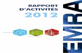 RAPPORT DACTIVITÉS 2012 · Qualité (partage d’expériences, présentation des systèmes qualités respectifs - ISO9001, ISO17025, ISO14000, VCA - mise en place d’audits internes