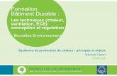 Formation Bâtiment Durable - Bruxelles Environnement · Cette présentation n’abordera donc pas de manière exhaustive tous les moyens de production possibles. 3 1. Introduction,