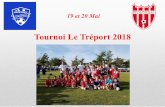Tournoi Le Tréport 2018 - Sportsregions.fr · Programme Départ du stade d’Hénonville 13h30 ou libre • Transport enfants probable Rendez vous 16h à Criel sur Mer Promenade
