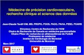 Médecine de précision cardiovasculaire, recherche clinique ...€¦ · Pharmacogenomics CEC, DSMB/ Audits Power Calculation Feasibility Assessment Site Management/ Safety Surveillance