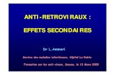 ANTI-RETROVIRAUX : EFFETS SECONDAIRES · ANTI-RETROVIRAUX : EFFETS SECONDAIRES Service des maladies infectieuses, hôpital La Rabta Dr L.Ammari Formation sur les anti-viraux, Sousse,