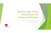 Gestion des effets secondaires de l’immunothérapieespacecancer.sante-ra.fr/Ressources/Documents 3C/Incontournable… · Effets secondaires cutanés Réaction d’hypersensibilité
