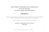 PALIER 2ww2.ac-poitiers.fr/dsden79-pedagogie/IMG/pdf/doc_aide... · 2011-12-09 · Aide à l’attestation des compétences du socle commun – PALIER 2 3 Compétence N°1 : La maîtrise