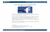 Vie privée sur Facebook · PDF file 2016-05-10 · Toutefois, en adhérant à des pages de fan, vous pouvez, sans le savoir, donner votre accord à Facebook pour diffuser votre nom