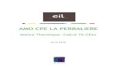 AMO CPE LA PERRALIERElaperraliere.fr/.../note-calcul-th-ceex-avril-2016.pdf · Béton Béton caverneux de granulats siliceux NF P 18-540 0.200 1.185 0.169 1900 80 0 Lame d'airLame