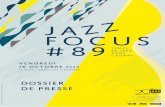 # PRésentation · Jazz Focus se veut être un coup de projecteur tant sur les acteurs (musiciens, enseignants, diffuseurs) que sur la scène jazz. Echanges, rencontres professionnelles,