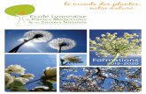 le monde des plantes, notre nature… · 2019-04-15 · Fondée en 1983 par Patrice de Bonneval, herboriste à Lyon, l’Ecole Lyonnaise de Plantes Médicinales & des Savoirs Naturelss’est