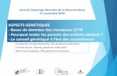Le conseil génétique à l’ère des modulateurs€¦ · F508del/R117H Variant CFTR-RD à pénétrance faible - ex : R117H . Journée DNN Mucoviscidose – 15 novembre 2018 Pénétrance