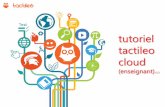 Tutoriel Tactileo Cloudekladata.com/jzn0FuJsPZHzhpeDaENevr83zVE/Guide_enseignant_v2… · • L’applicationoptimisée pour le tactile sur smartphone et tablette. ... après l’avoirinstallée