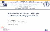 Nouvelles molécules en oncologie: Les thérapies biologiques … · 2019-09-11 · Nouvelles molécules en oncologie: Les thérapies biologiques ciblées. Dr Y. LALAMI Oncologie