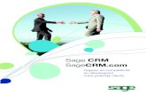 Sage CRM · Sage CRM Le CRM à votre mesure La technologie au service de l’efficacité Sage CRM dispose d’une architecture technique intégralement fondée sur les technologies