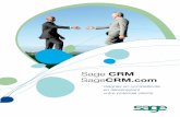 Sage CRM · 2011-02-02 · Sage CRM Le CRM à votre mesure La technologie au service de l’efficacité Sage CRM dispose d’une architecture technique intégralement fondée sur