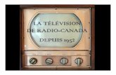 LA TÉLÉVISION DE RADIODE RADIO- ---CANADACANADA DEPUIS …maisondesaineslaprairie.org/app/uploads/2020/06/60... · Très tôt, le hockey fait partie de la programmation de Radio-Canada.