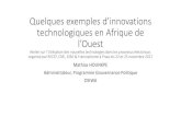 Quelques exemples d’innovations technologiques en Afrique de … · 2017-12-20 · Quelques exemples d’innovations technologiques en Afrique de l’Ouest Atelier sur l’Utilisation