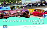 MAISON DES JEUNES · 2019-06-25 · Yeudi Ili Futsal CréaÎion '(Bijoux africains / tableaux en tissu» Jardinage Fabrication Flipper numérique» Sortie "Parc des félins» 5€