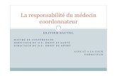 La responsabilité du médecin coordinateur 2017medcomip.fr/---30/30-documents/170630-responsabilite-medco.pdf · Art D.312-158 CASF Sous la responsabilité et l'autorité administratives