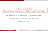 Collusion and Cartels: Recent Policy Successes and Future ... Econ Assoc Meetings_09.13.pdfcollusion is not stable (because of market conditions) or detected, prosecuted and convicted
