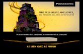 LE LIEN AVEC LE FUTUR - communicatel.ca Brochure_FR_v3.pdf · 2018-01-12 · une flexibilitÉ amÉliorÉe, une meilleure qualitÉ de communication plateforme de communication unifiÉe