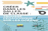 CRÉER DANS LES SALLES DE CLASSEyouth.itabc.ca/wp-content/uploads/2019/08/COVE... · centre for ocean ventures and entrepreneurship . CRÉER DANS LES SALLES DE CLASSE : TROUSSE PÉDAGOGIQUE