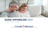 GUIDE IMMOBILIER 2017 - Crédit Mutuel€¦ · Pour le neuf, entre 2 et 3 %. Si vous achetez à un assujetti à la TVA un bien neuf ou en l’état futur d’achèvement, le bien
