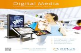 Digital Media - aplus- · PDF file • Totems & tables tactiles • Bornes interactives • Affichage dynamique Digital Media EXTRAIT DU CATALOGUE PRODUITS VISION [+] APLUS Système