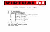 I. II. IV. - Freetangaa.free.fr/DJ/VirtualDJ 2 - Guide de l'utilisateur.pdf · Virtual DJ est le plus évolué des logiciels de mixage de musique numérique, idéal pour tous les